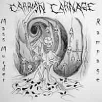 Carrion Carnage : Mass Murder Rampage